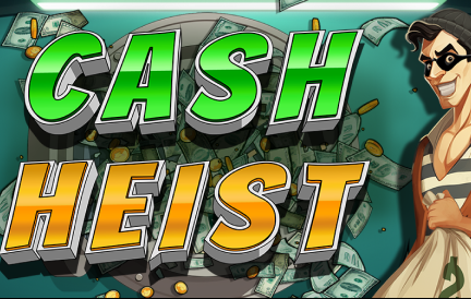 Cash Heist Slot