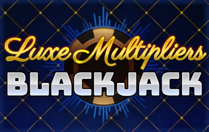 Luxe Multipliers Blackjack Slot