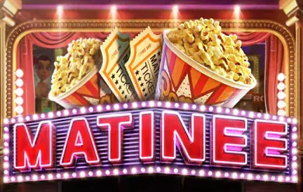 Matinee Slot