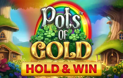 Pots of gold hold and win Slot